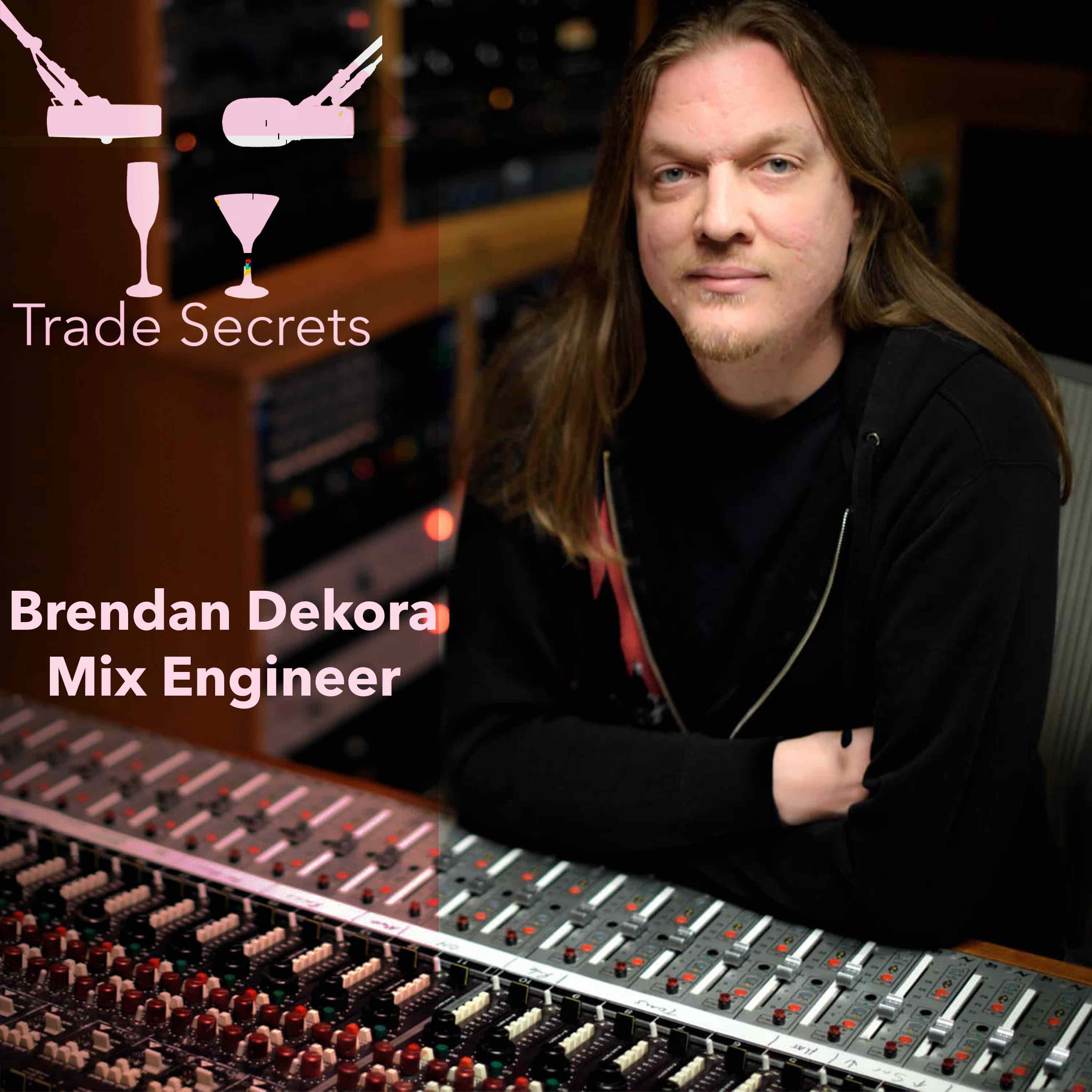 Trade Secrets Podcast with Brendan Dekora